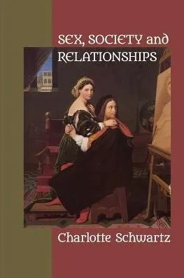 Sex, Society And Relationships : Yesterday, Today And Tomorrow