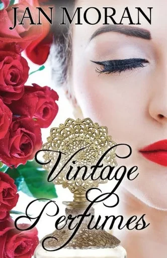 Vintage Perfumes : Classic Fragrances From The 19Th And 20Th Centuries