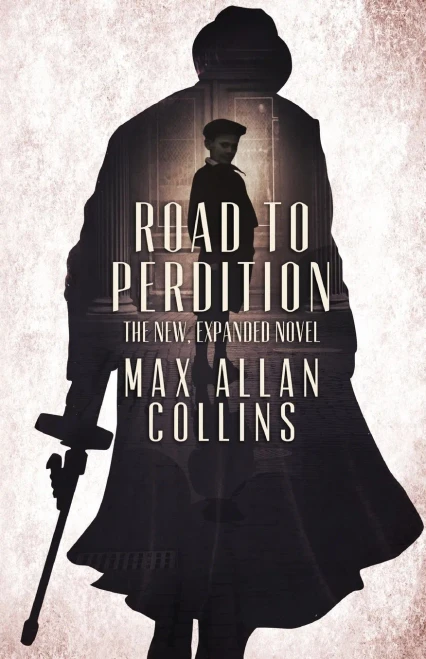 Road To Perdition : The New, Expanded Novel