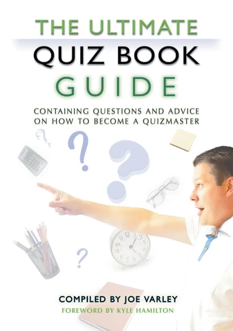The Ultimate Quiz Book Guide : Containing Questions And Advice On How To Become A Quizmaster