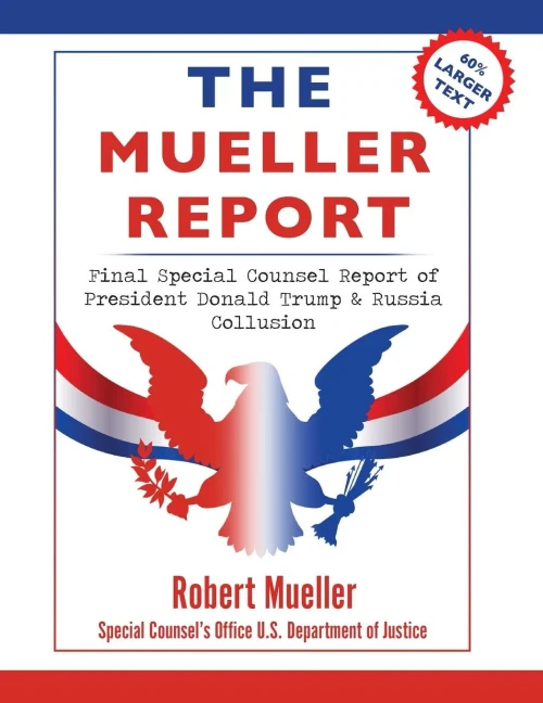 The Mueller Report : Large Print Edition, Final Special Counsel Report Of President Donald Trump & Russia Collusion