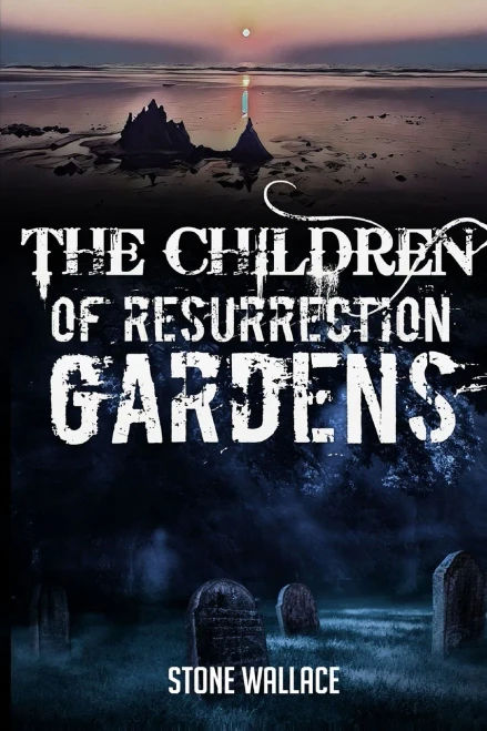The Children Of Resurrection Gardens