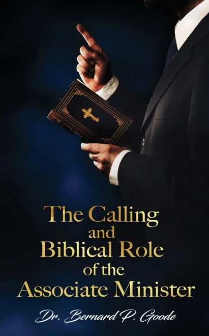 The Calling And Biblical Role Of The Associate Minister : "God'S Servant, Doing God'S Work, God'S Way, By God'S Power"