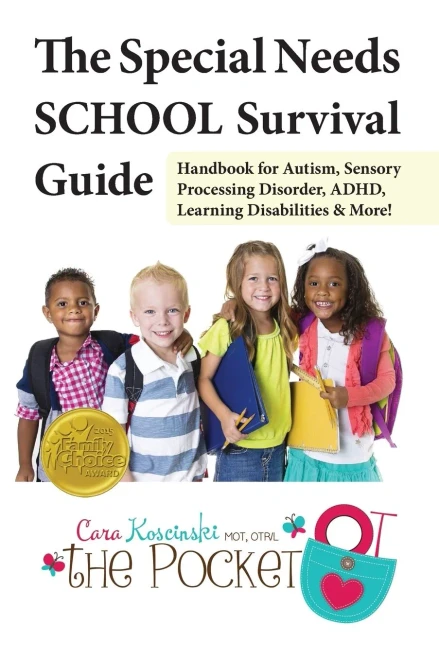 The Special Needs School Survival Guide : Handbook For Autism, Sensory Processing Disorder, Adhd, Learning Disabilities And More!