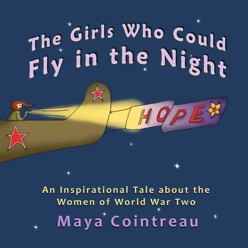 The Girls Who Could Fly In The Night - An Inspirational Tale About The Women Of World War Two