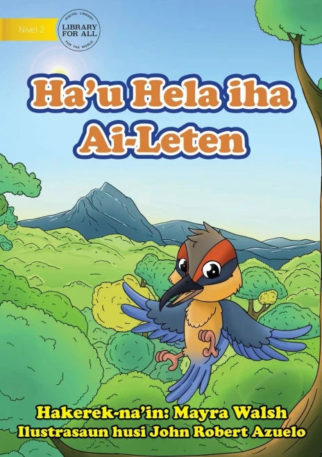 I Live In A Tree - Ha'U Hela Iha Ai-Leten (Tetum Edition)