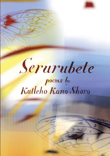 Serurubele : Poems By Katleho Kano Shoro
