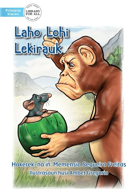 A Rat Tricked A Monkey - Laho Lohi Lekirauk (Tetum Edition)