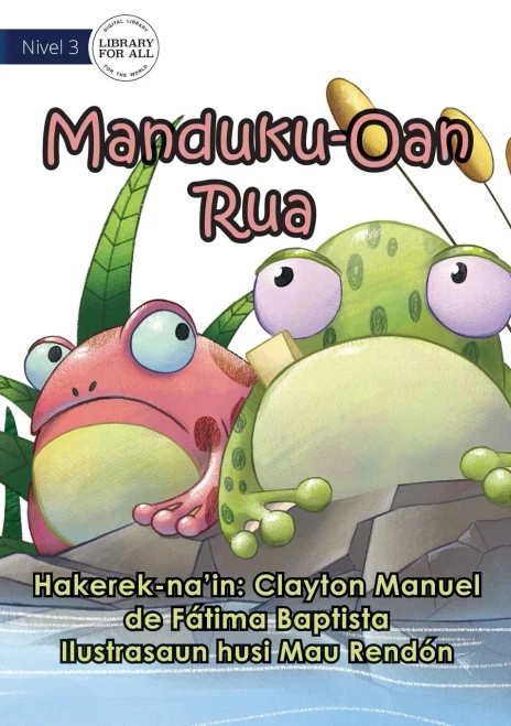 Two Little Frogs - Manduku Oan Nain-Rua (Tetum Edition)