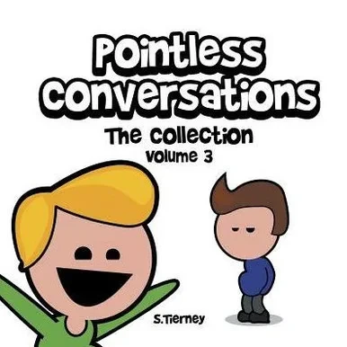 Pointless Conversations : The Collection - Volume 3: Are You Going To Heaven? The Red Morph Or The Blue Morph? And What Is Mr. Bean?