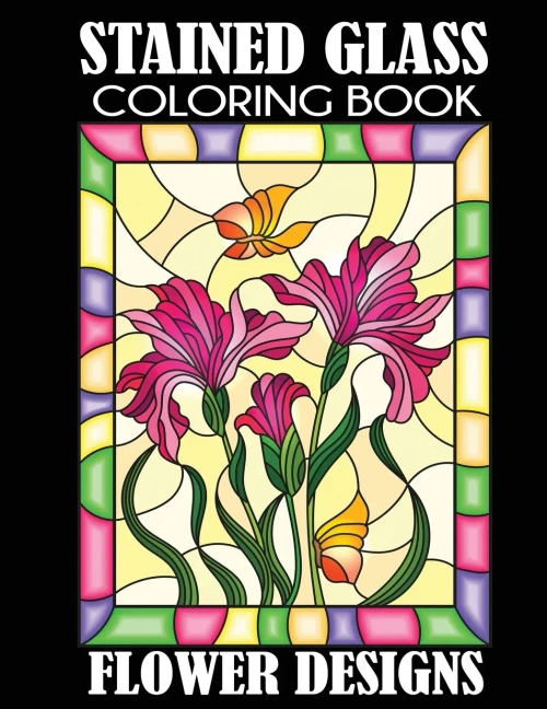 Stained Glass Coloring Book : Flower Designs