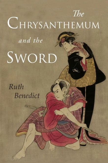 The Chrysanthemum And The Sword : Patterns Of Japanese Culture