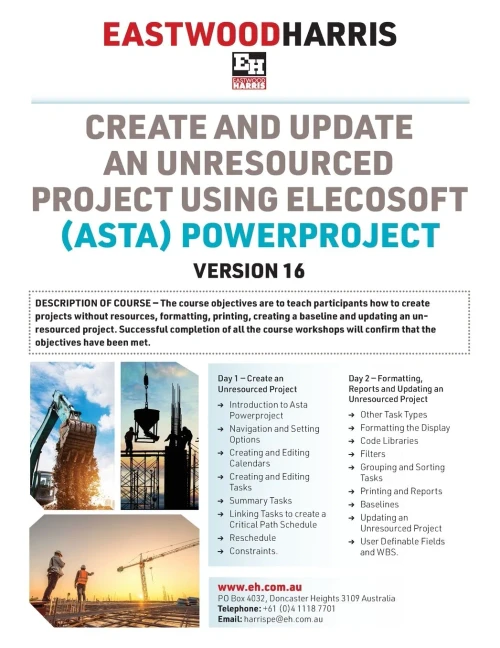Create And Update An Unresourced Project Using Elecosoft (Asta) Powerproject Version 16: 2-Day Training Course Handout And Student Workshops