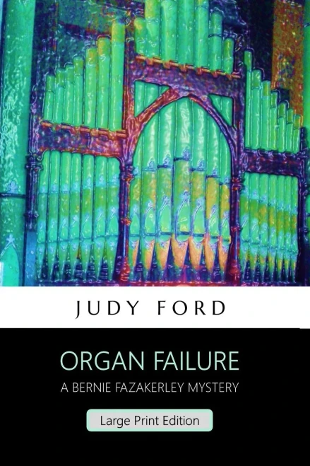 Organ Failure : A Bernie Fazakerley Mystery