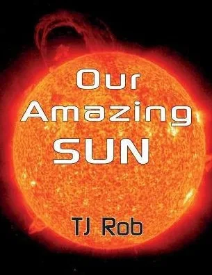 Our Amazing Sun : (Age 6 And Above)