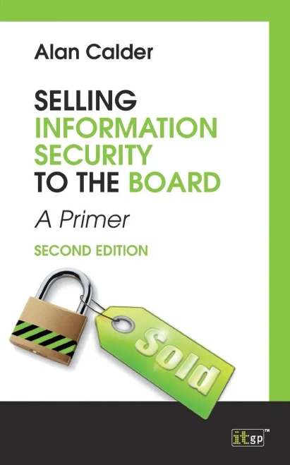Selling Information Security To The Board, Second Edtion