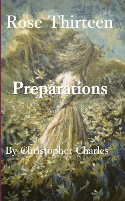Rose Thirteen : Preparations