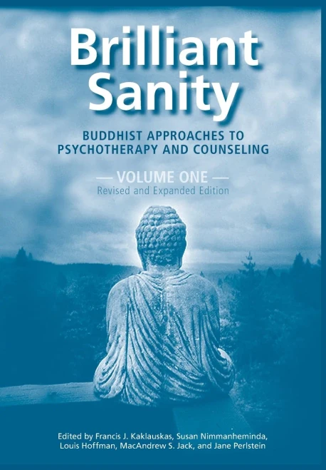 Brilliant Sanity (Vol. 1; Revised & Expanded Edition): Buddhist Approaches To Psychotherapy And Counseling (Paperback)