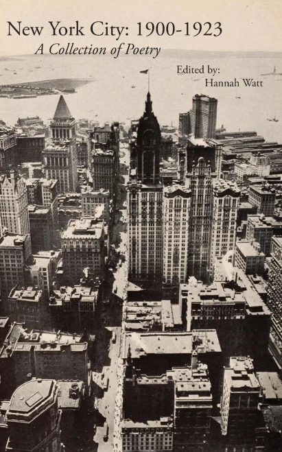 New York City: 1900-1923: A Collection Of Poetry