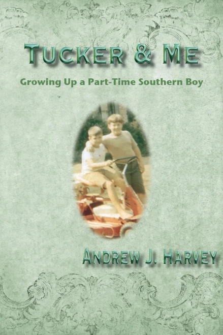 Tucker & Me: Growing Up A Part-Time Southern Boy