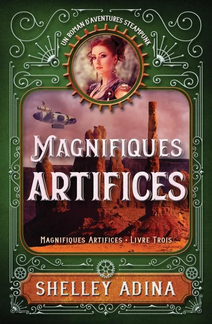 Magnifiques Artifices: Un Roman D'Aventure Steampunk