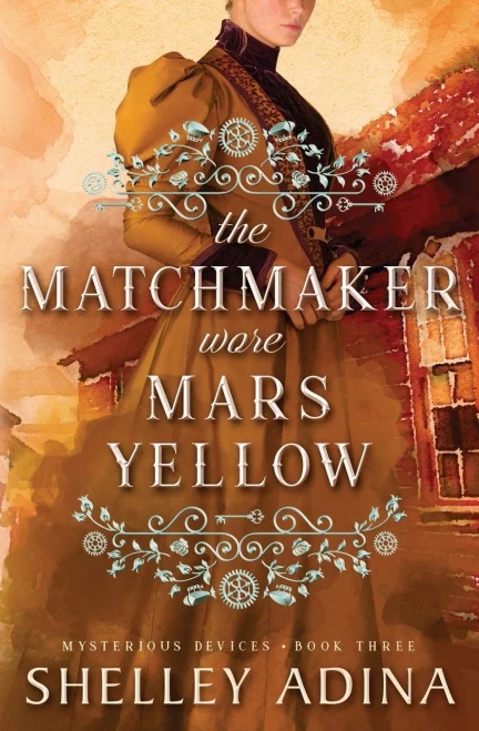 The Matchmaker Wore Mars Yellow : Mysterious Devices 3
