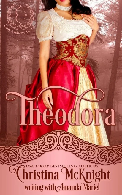 Theodora : Lady Archer'S Creed (Book One)