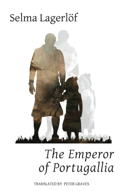 The Emperor Of Portugallia : A Story From Värmland