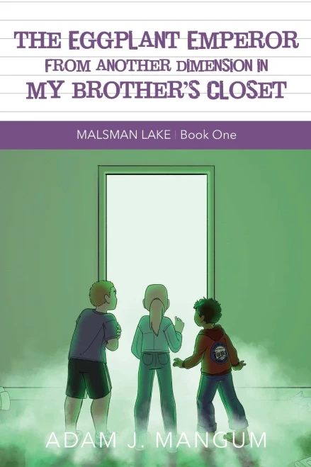 The Eggplant Emperor From Another Dimension In My Brother'S Closet: Malsman Lake 1