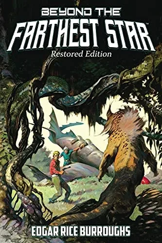 Beyond The Farthest Star: Restored Edition (Complete And Unabridged)