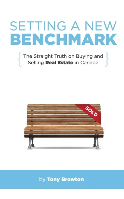 Setting A New Benchmark : The Straight Truth On Buying And Selling Real Estate In Canada