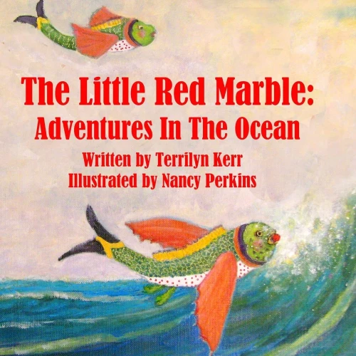 The Little Red Marble : Adventures In The Ocean
