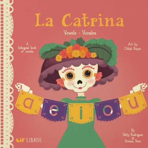 La Catrina: Vowels/Vocales (Lil' Libros)