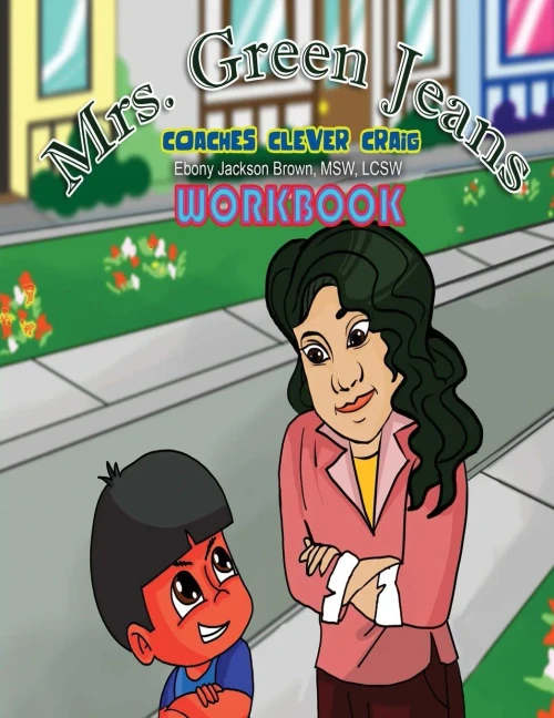 Mrs. Greenjeans Coaches Clever Craig : An Adult-Guided Workbook