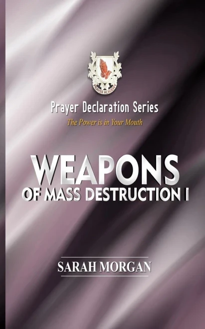 Prayer Declaration Series: Weapons Of Mass Destruction I