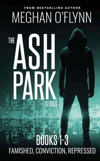 The Ash Park Series (Books 1-3): Famished, Conviction, and Repressed