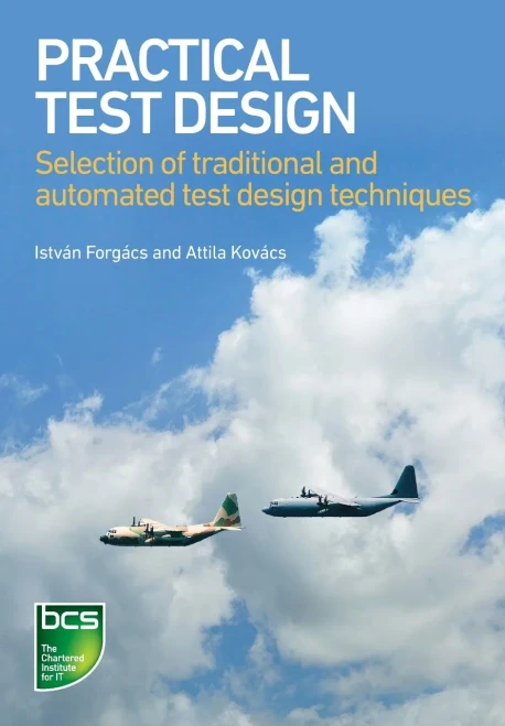 Practical Test Design : Selection Of Traditional And Automated Functional Tests