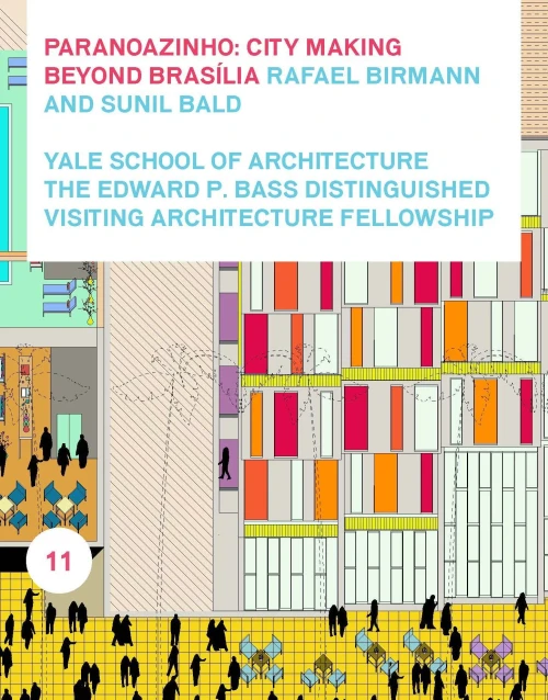 Paranoazinho : City-Making Beyond Brasília : Rafael Birmann And Sunil Bald