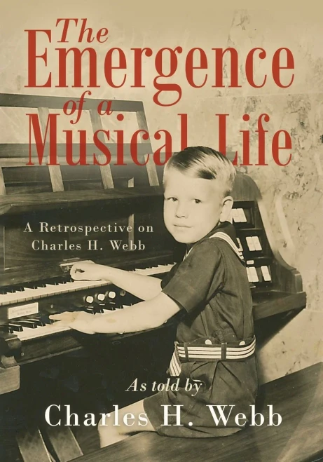 The Emergence Of A Musical Life: A Retrospective On Charles H. Webb