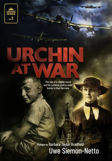 Urchin At War: The Tale Of A Leipzig Rascal And His Lutheran Granny Under Bombs In Nazi Germany (Paperback)