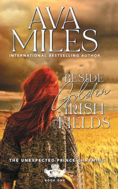 Beside Golden Irish Fields (The Unexpected Prince Charming Series)