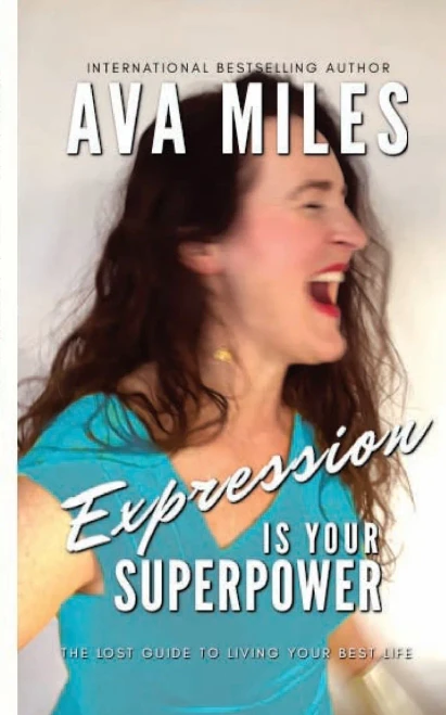 Expression Is Your Superpower (The Lost Guides To Living Your Best Life)