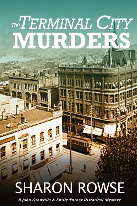 The Terminal City Murders : A John Granville & Emily Turner Historical Mystery