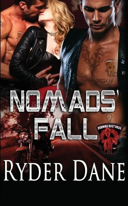 Nomad'S Fall : Burning Bastards Mc