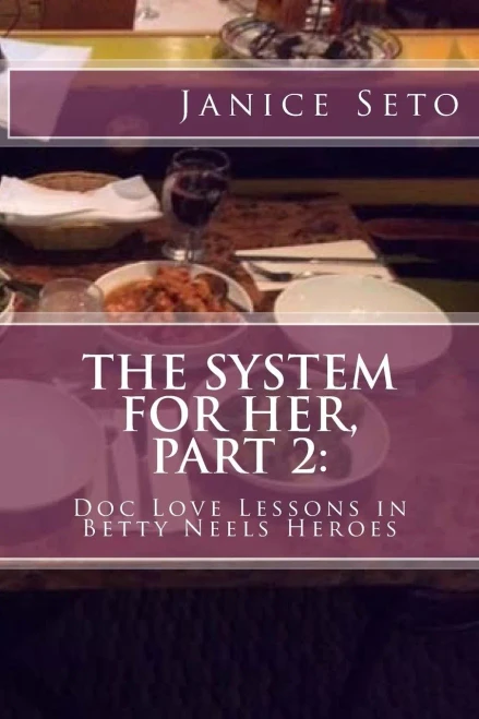 The System For Her, Part 2 : Doc Love Lessons In Betty Neels Heroes And Other Types Of Men