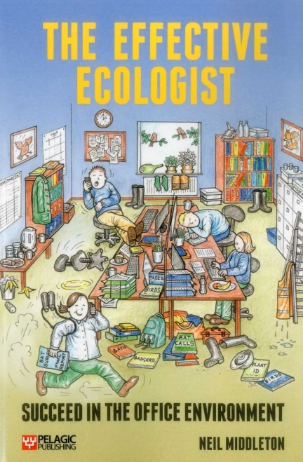 The Effective Ecologist : Succeed In The Office Environment