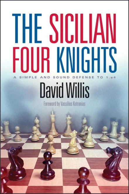 The Sicilian Four Knights: A Simple And Sound Defense To 1.E4