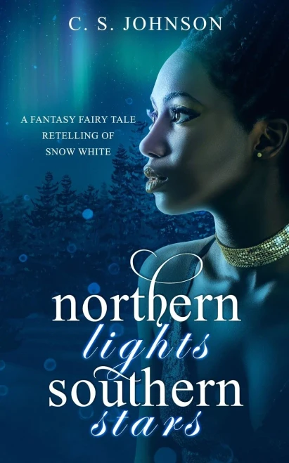 Northern Lights, Southern Stars: A Fantasy Fairy Tale Retelling Of Snow White