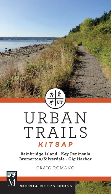 Urban Trails : Bainbridge Island, Key Peninsula, Bremerton/Silverdale, Gig Harbor. Kitsap