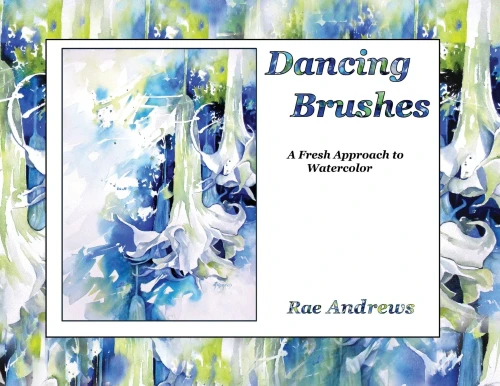 Dancing Brushes: A Fresh Approach To Watercolor (Paperback)